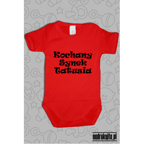 Kochany Synek Tatusia - body z nadrukiem