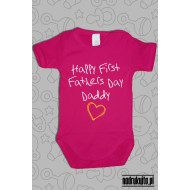 Happy First Fathers Day Daddy - body z nadrukiem