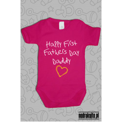 Happy First Fathers Day Daddy - body z nadrukiem