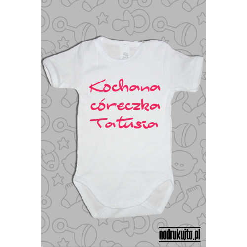 Kochana córeczka tatusia - body z nadrukiem
