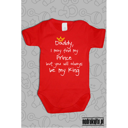 Daddy, I may find my Prince but you will always be my King