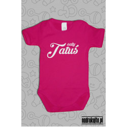 Cały Tatuś - Body dziecięce z nadrukiem
