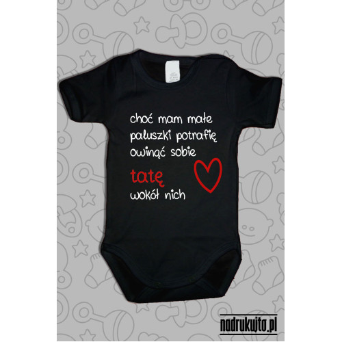 Choć mam małe paluszki - wersja tata - Body dziecięce z nadrukiem