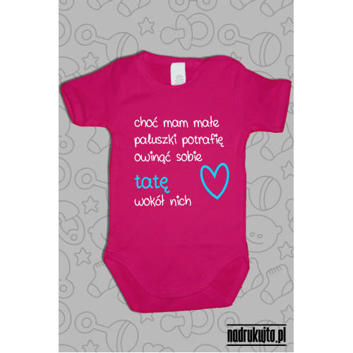 Choć mam małe paluszki - wersja tata - Body dziecięce z nadrukiem