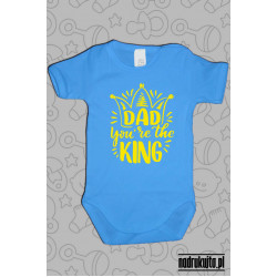 DAD You are the KING - body z nadrukiem Tato jesteś Królem