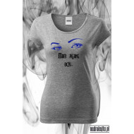 Mam piękne oczy... - Koszulka z nadrukiem