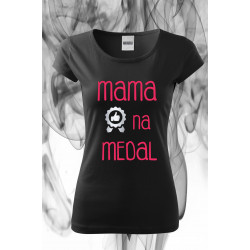 Mama na medal - koszulka z nadrukiem