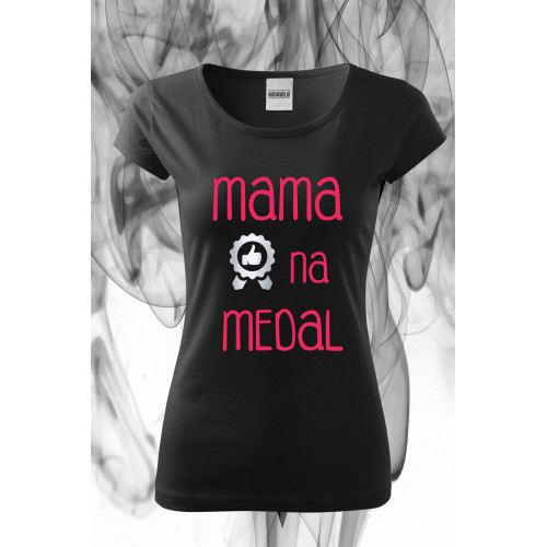 Mama na medal - koszulka z nadrukiem