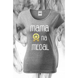 Mama na medal - koszulka z nadrukiem
