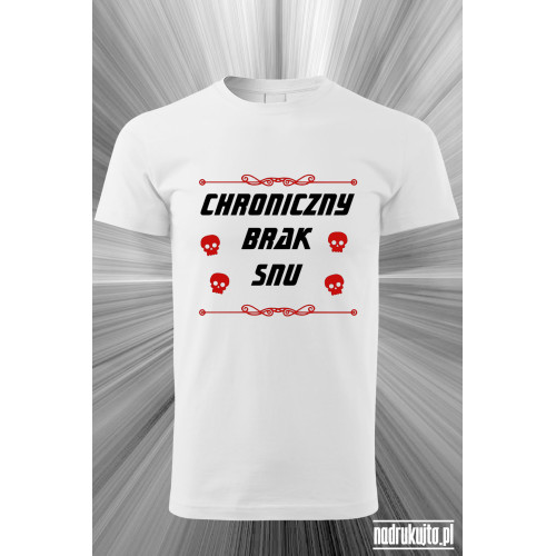 Chroniczny brak snu - Koszulka z nadrukiem