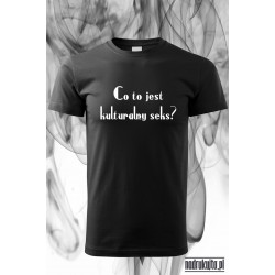 Co to jest kulturalny seks - koszulka z nadrukiem