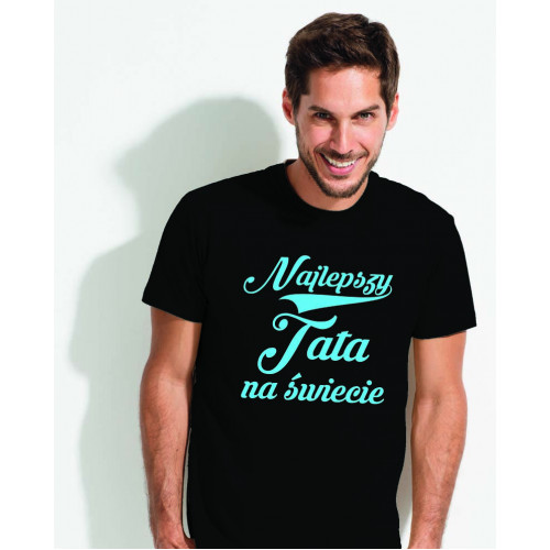 Najlepszy Tata na świecie - koszulka z nadrukiem